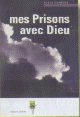 Mes prisons avec Dieu, Richard Wurmbrand - Editions Sénevé
